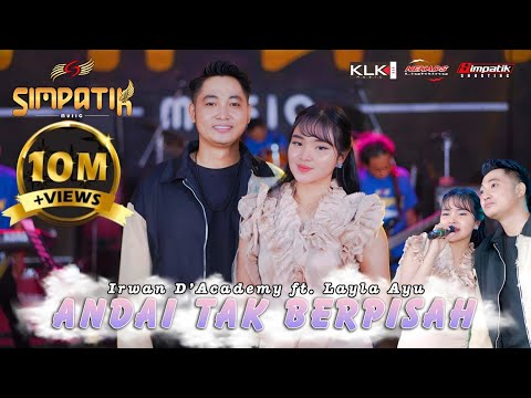 LAILA AYU KDI ft IRWAN D'ACADEMY - ANDAI TAK BERPISAH - SIMPATIK MUSIC