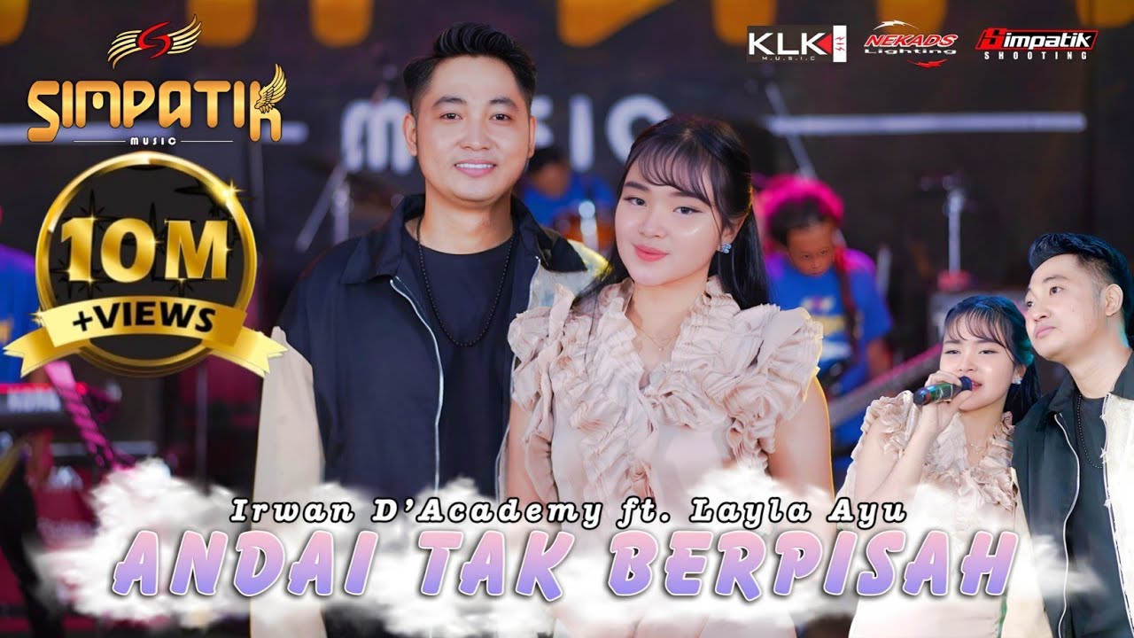 LAILA AYU KDI ft IRWAN D'ACADEMY - ANDAI TAK BERPISAH - SIMPATIK MUSIC