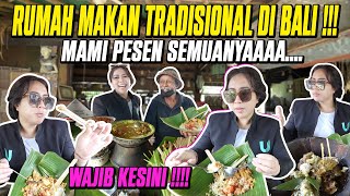 WAJIB KESINI !!! RUMAH MAKAN TRADISIONAL DI BALI !!! MAMI PESAN SEMUANYAAA...