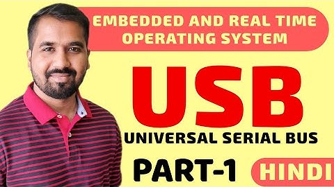 Universal Serial Bus (USB) Part-1 Explained in Hindi l Embedded and Real time Operating System