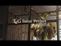 【T&G】FLOWER DESIGN WORKS‐サロンプロジェクト2016 の動画、YouTube動画。