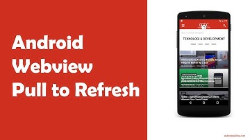 Webview with Pull/Swipe to Refresh - Android Tutorial