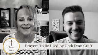Prayers To Be Used By God: Evan Craft