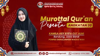 Murottal Qur'an Merdu II Q.S. AL-BAQARAH : 183 - 185 II KAMILA ASY SYIFA CUT ALMI II Angkatan 30