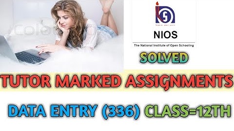 NIOS Class 12th TMA  |DATA ENTRY (336) with solve