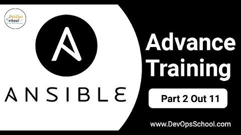 Ansible Advance Tutorial - May 2022 | Part 2 Out 11 |