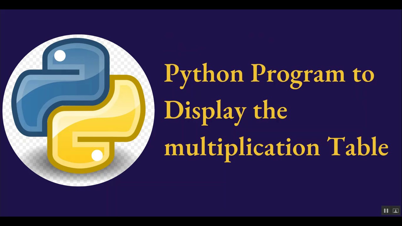 Python Program to Display the multiplication Table - YouTube