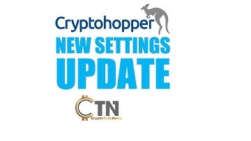 CryptoHopper, Bitcoin Trading Bot, Settings Update by CryptoTalk.News