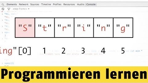 Wie verarbeitet man Strings? | Programmieren lernen mit JavaScript #8