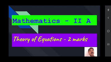 Theory of Equations 2 Marks