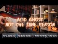 Not the Same Person Acid Ghost Сover / Guitar Tab / Lesson / Tutorial