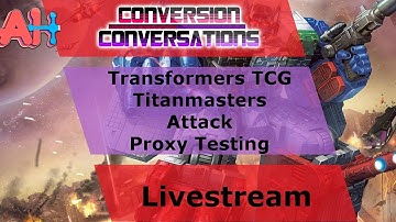 Conversion Conversations: Transformers TCG Wave 5 Test Quarantine Livestream