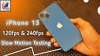 iPhone 13 Slow Motion Camera TestingHow to Record iPhone 13 Slow Motion video240fps & 120fps