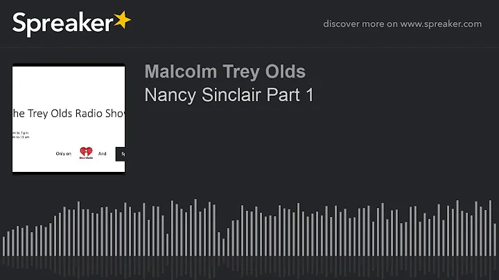 Nancy Sinclair Part 1 (made with Spreaker)