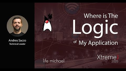 Where is the Logic of My Application? | Andres Sacco
