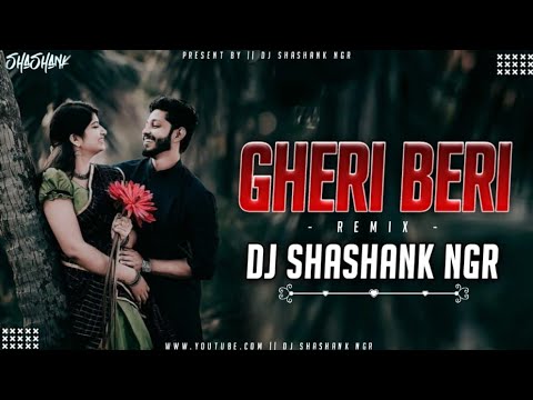 Gheri Beri  Tor Bina Man Nai Mane  Cg Remix  DJ SHASHANK NAGRI Cg DJ Song Anuj Sharma DJ songs