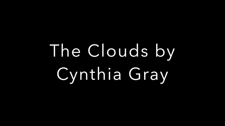 The Clouds  - Two Part by Cynthia Gray