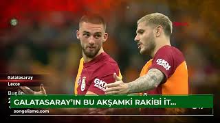 Galatasarayın Bu Akşamki Rakibi İtalyanın Lecce Takımı
