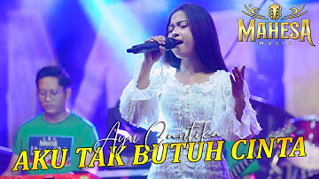AYU CANTIKA - AKU TAK BUTUH CINTA ( MAHESA MUSIC ) | GASS MUSIC.