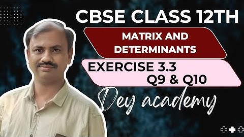 Matrix And Determinants | exercise 3.3 | Q9 & Q10 | Class 12th CBSE MATHS NCERT