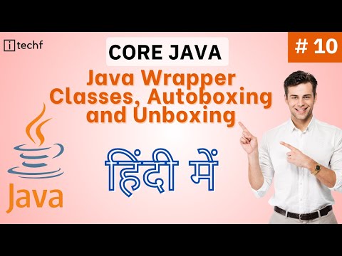 Java Wrapper Classes, Autoboxing And Unboxing | Autoboxing And Unboxing In Java In Hindi | 10