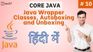 Java Wrapper Classes, Autoboxing And Unboxing | Autoboxing And Unboxing In Java In Hindi | 10