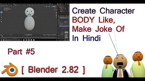 [Blender 2.8] Create Character Body Like Make Joke Of In Hindi Part #5
