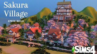 Sakura Village 🌸#BloominginSpring2collab 💐 The Sims4 Speed Build