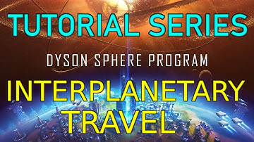 INTERPLANETARY TRAVEL - Dyson Sphere Program Tutorial Guide Ep 08