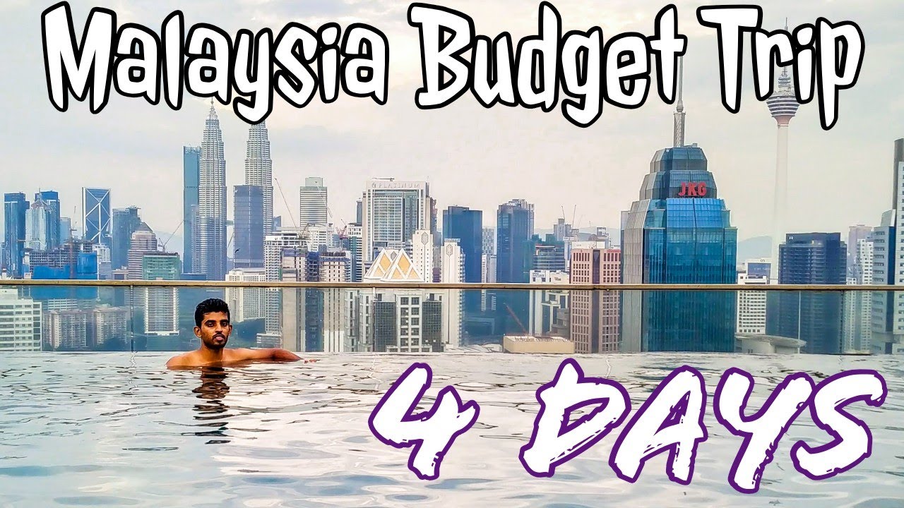 4 Days in Malaysia | Kuala Lumpur Budget Trip | Malaysia ...
