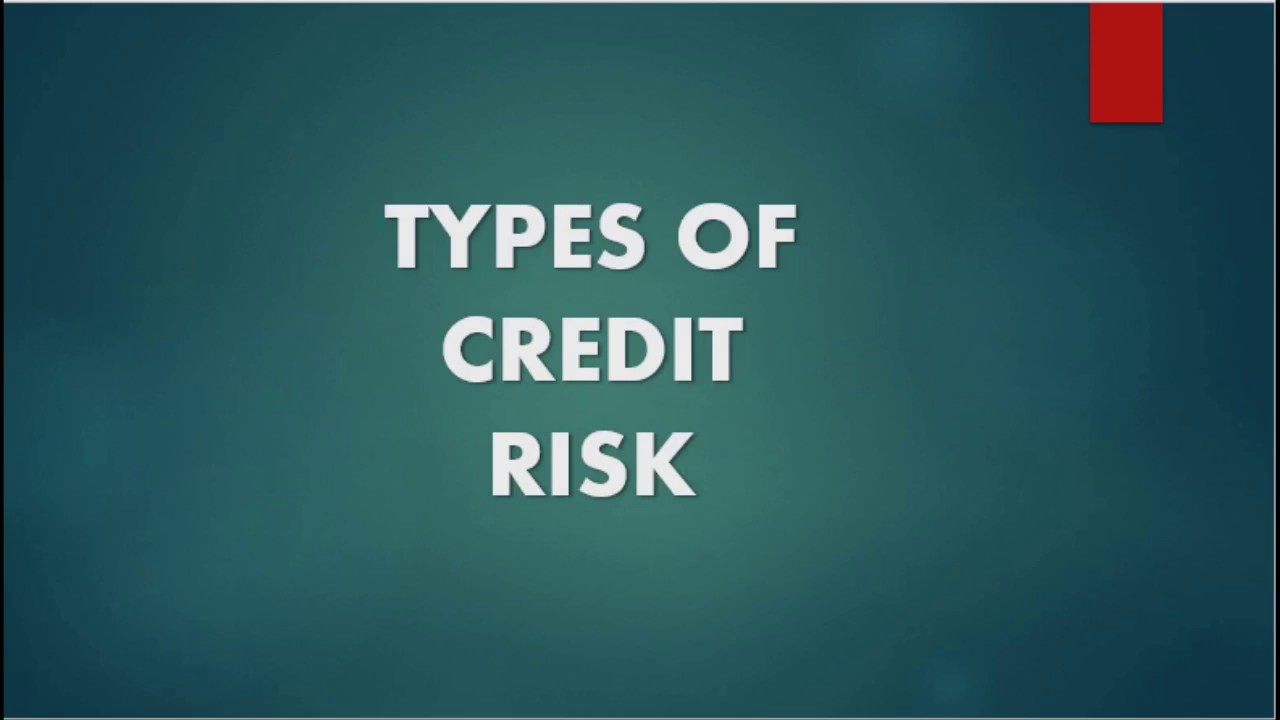 CREDIT RISK | NOTES | export finance | types of credit ...