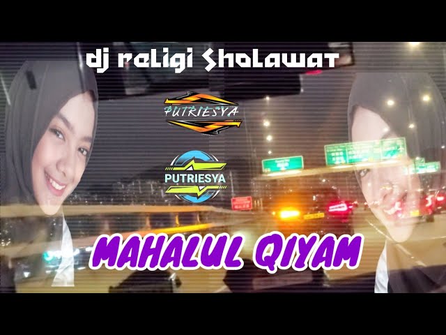 DJ SHOLAWAT TERBARU 2024 ||MAHALUL QIYAM || PUTRIESYA class=