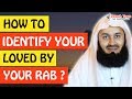 🚨 HOW TO IDENTIFY YOUR LOVED BY YOUR RAB ? 🤔 - Mufti Menk