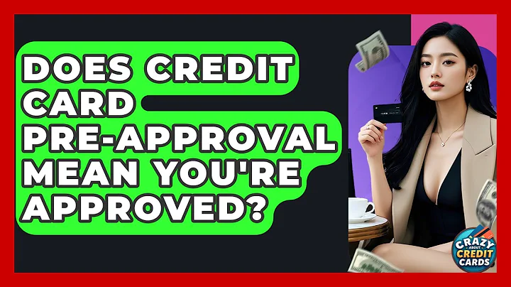 Does Credit Card Pre-approval Mean You're Approved? - Crazy About Credit Cards