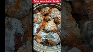 Aslam butter chicken donuts recipe homemade delicious