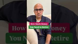 How Much Money You Need to Retire | Business | Sarthak Ahuja