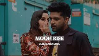 Moon Rise Slowed Reverb Pegya Shama Ne Hun Yaad Teri Ne Ajana Song