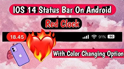 iOS 14 Status Bar on Android: How To Get iPhone Status Bar