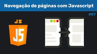 Navegação De Telas Com Javascript - #07