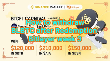 How to withdraw BLBTC after 7 days of Redemption • Desyn • Week 3 bitlayer