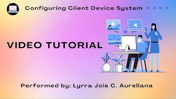 Configuring Client Device System | TLE/ICT/CSS 10 | Aurellana