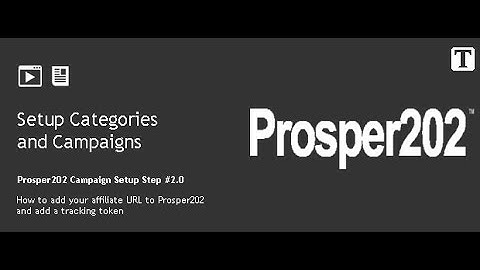 How to add Categories and Campaigns to Prosper202 - P202 Campaign Setup Step #02