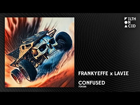 Frankyeffe x Lavie - Confused [FOA166]