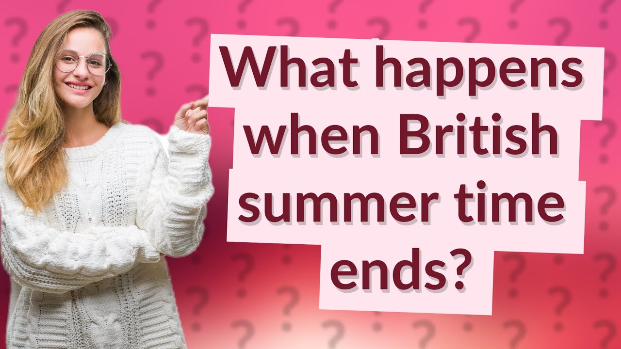 What happens when British summer time ends? YouTube