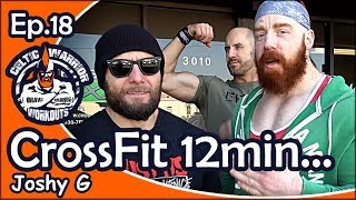 Ep.18 CrossFit 12 Minute Workout with Joshy G & Cesaro...