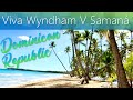 Viva Wyndham V Samaná Honeymoon 06-2019 Dominican Republic