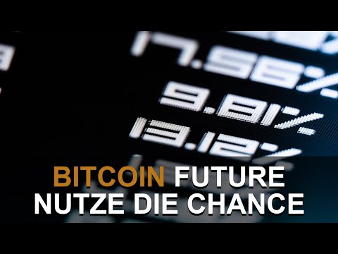 BITCOIN ALS FUTURE