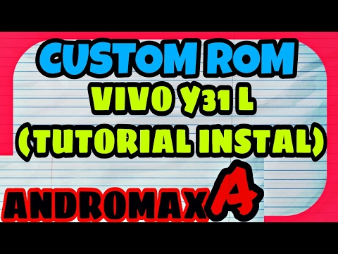 Custom ROM Vivo Y31L Andromax A - Tutorial Instal Custom ...