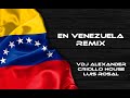 En venezuela remix  vdj alexander oropeza  tributo a venezuela ft criollo house dj luis rosal