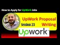 Session 23: how to search best matching job and write an effective proposal on Upwork @W3Skillset